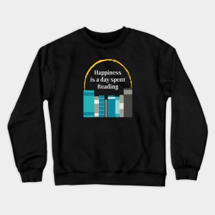 Happiness is a Day Spent Reading | Turquoise Grey | Black Crewneck Sweatshirt